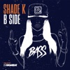 SHADE K - B SIDE