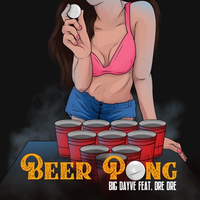 Beer Pong (feat. Dre Dre) - Single