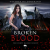 Broken Blood: Dirty Blood, Book 5 (Unabridged) - Heather Hildenbrand