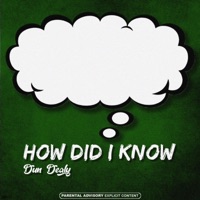 How Did I Know - Single - Dun Dealy