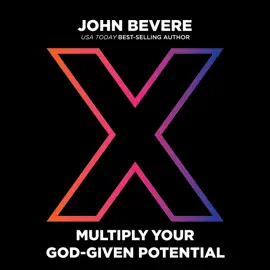 X: Multiply Your God-Given Potential