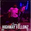 Highway Fellonz Gasin’ Up, Vol. 2