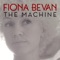 The Machine (feat. Fem Fel) - Fiona Bevan lyrics