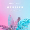 Happier (Piano Version) - Single