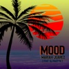 Mood (feat. DJ Rastyn) - Single