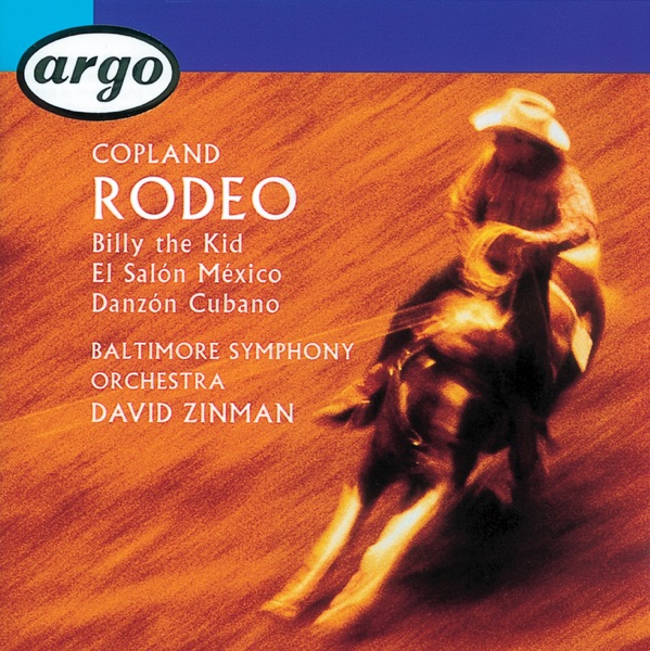 Copland: Rodeo, El Salón Mexico, Billy the Kid & Danzón Cubano