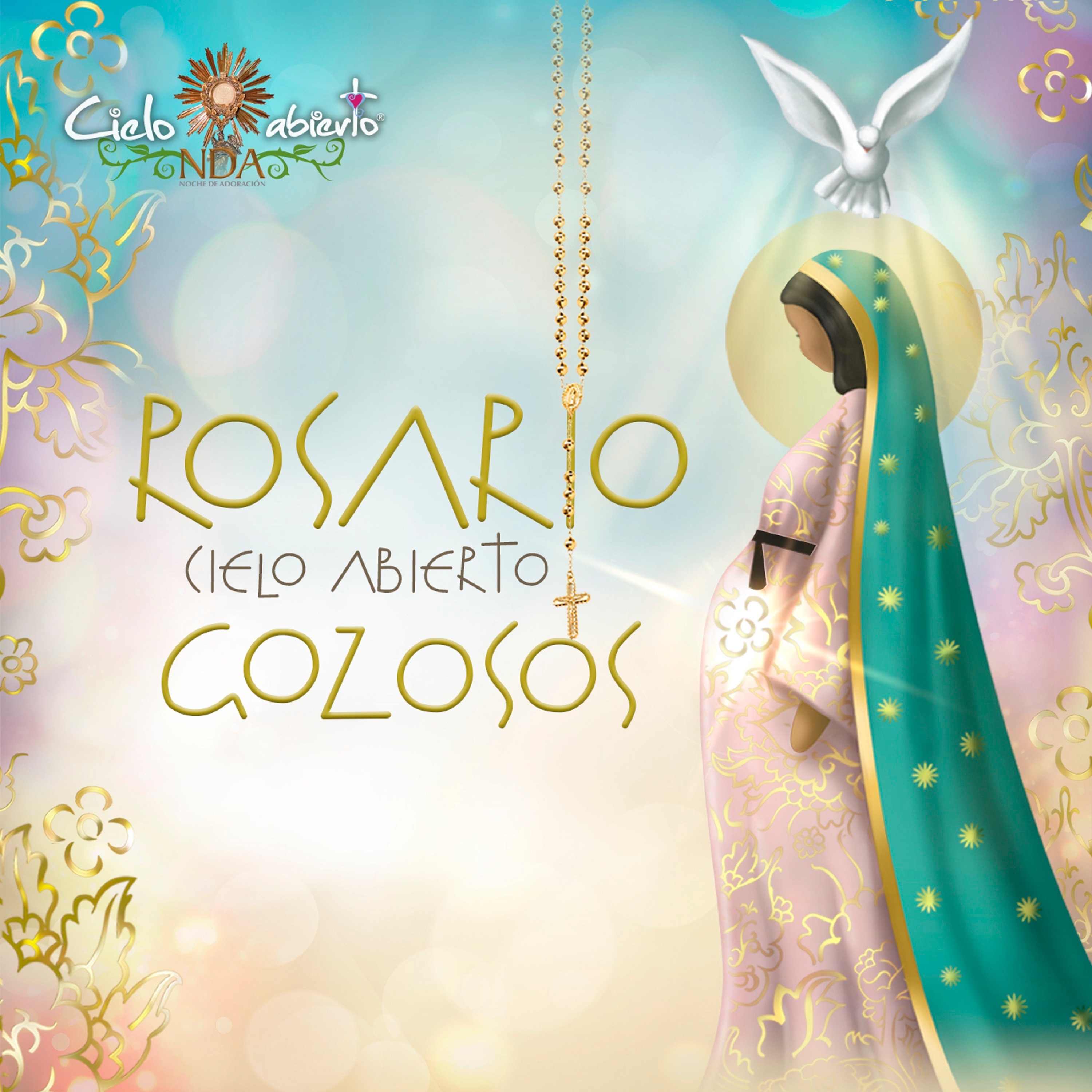 Rosario Cielo Abierto - Misterios Gozosos
