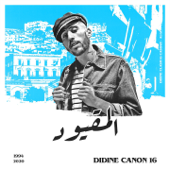 El Ma9youd - Didine Canon 16