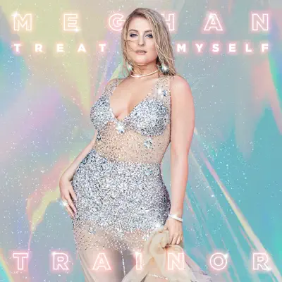 TREAT MYSELF - Single - Meghan Trainor