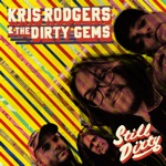 Kris Rodgers and the Dirty Gems - Don't Turn Around