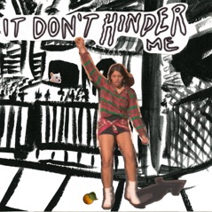 It Don't Hinder Me - Single