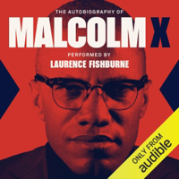 The Autobiography of Malcolm X: As Told to Alex Haley (Unabridged) - Malcolm X &amp; Alex Haley Cover Art