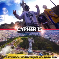 Cypher 15 (feat. Big Flay, Shock, Mc Grec, Pejota Mc, Skinny Buay & Sudamery Jane's) - Single - BoomBapKillaz