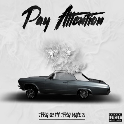 Pay Attention (feat. TFSG Wyteboi) - Single