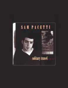 Sam Pacettiを聴いたり、ミュージックビデオを鑑賞したり、経歴やツアー日程などを確認したりしましょう！