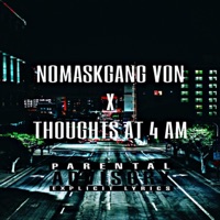 Thoughts At 4Am - Single - NoMaskGang Von