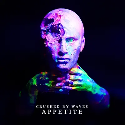Listen to Appetite - Single by Crushed by Waves