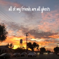 All of My Friends Are All Ghosts - Single - Mynameisrjay