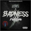 Badness Riddim - Single