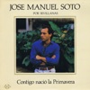 Manuel Marchès No Te Marches Ahora Contigo Nació la Primavera