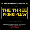 What the F**k Are the Three Principles?: And 18 Other Questions Answered from So-Called Wisdom (Unabridged) - Amir Karkouti