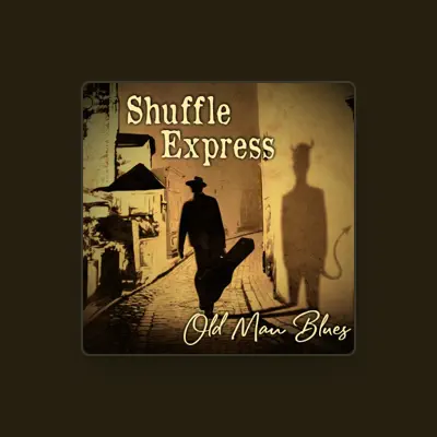 Listen to Shuffle Express, watch music videos, read bio, see tour dates & more!