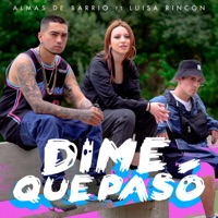 Dime Que Pasó (feat. Luisa Rincón) - Single - Almas de Barrio