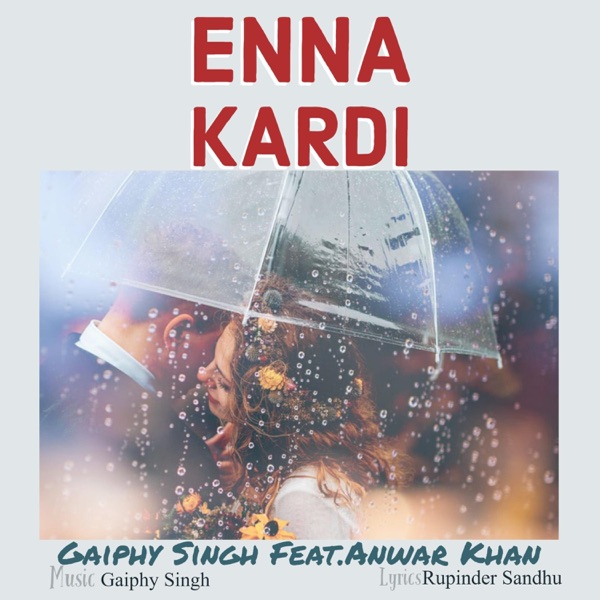 Enna Kardi (feat. Anwar Khan)