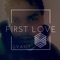 First Love - Gyant lyrics