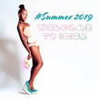 #Summer 2019: Welcome to Ibiza - Tropical Chill House Edition, Cocktail Beach Party, Instrumental Electronic Sounds