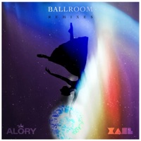 Ballroom (Remix Album) - Alory & Xael