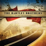 Bartley Brothers - Hit The Road