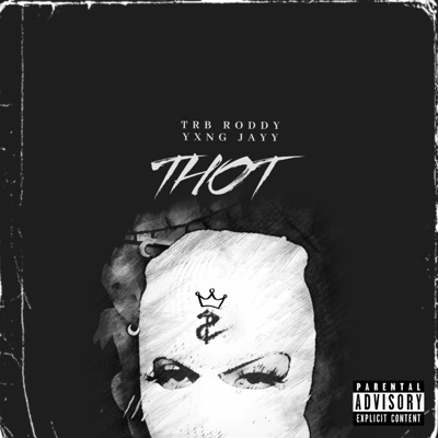 THOT (feat. Yxng Jayy) - Single