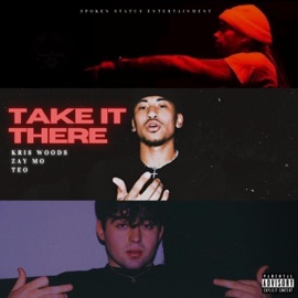 Take It There (feat. Zay Mo & teoman) Kris Woods