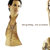 Amar Sin Mentiras - Marc Anthony