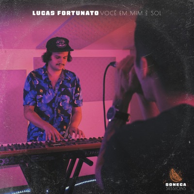 Você em Mim É Sol (feat. Lucas Fortunato) - Single