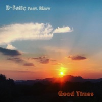Good Times - Single - D-Felic