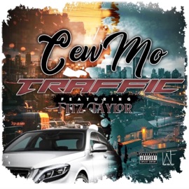Traffic (feat. Fitz Taylor) Cew Mo