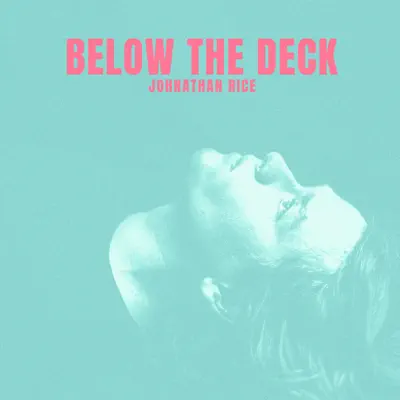 Below the Deck - Single - Johnathan Rice