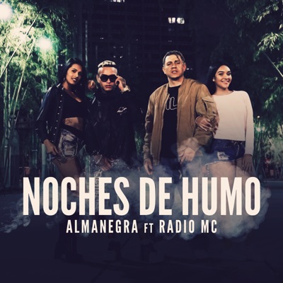 Noches de Humo (feat. Radio MC) - Single