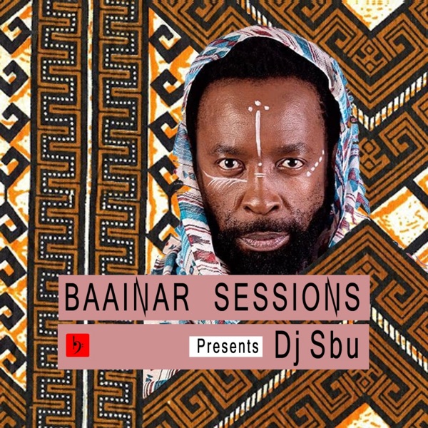 Baainar Sessions with DJ Sbu (DJ Mix)