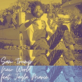 New World (feat. Jayla Marie) Sam Trump