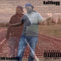 Still Breathing - Single - Kalithugg