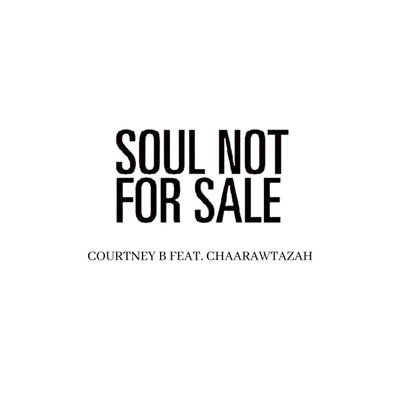 Soul Not for Sale (feat. Chaarawtazah) - Single