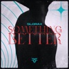 Something Better - Single