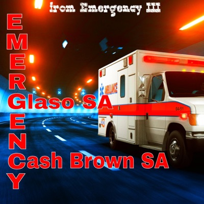 Emergency (feat. Cash Brown SA) [Emergency III] - Single