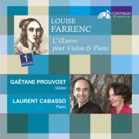 Louise Farrenc: L'œuvre pour violon et piano - Gaetane Prouvost & Laurent Cabasso