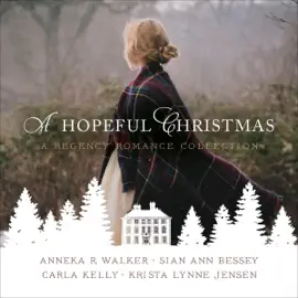 A Hopeful Christmas: A Regency Romance Collection (Unabridged)
