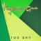 Too Shy cover