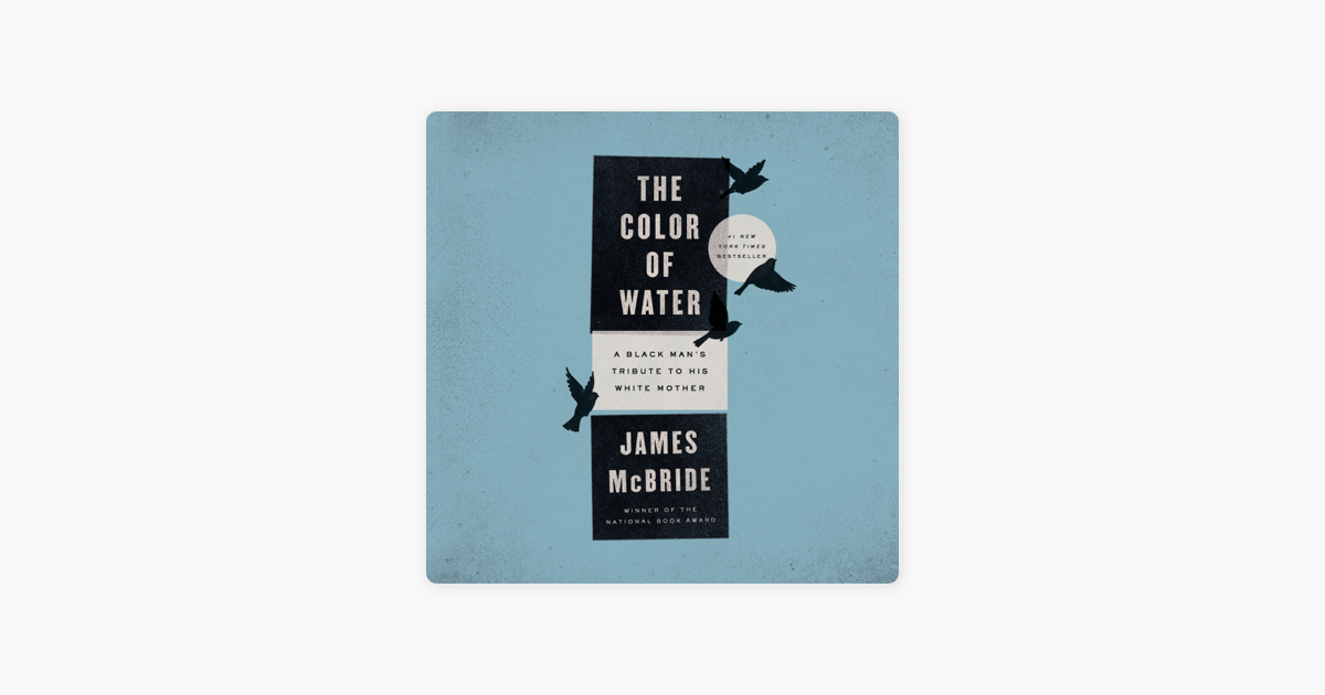 The Color of Water: A Black Man's Tribute to His White Mother (Unabridged)  on Apple Books